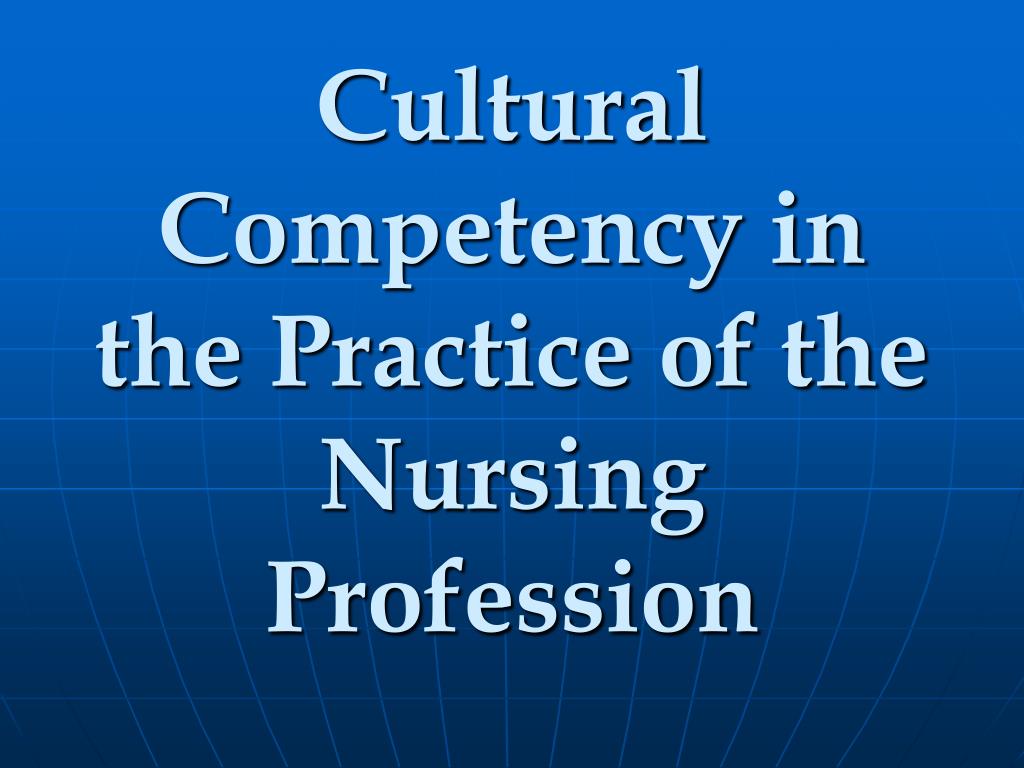 Sustaining Cultural Competency In Nursing Research