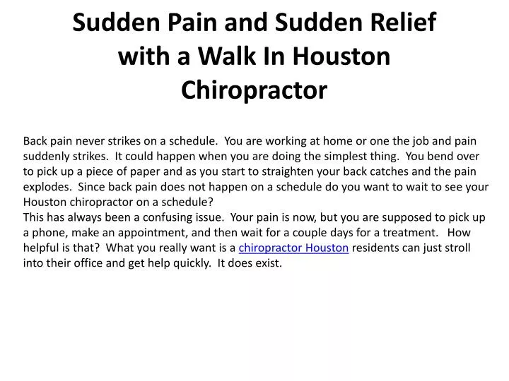 sudden pain and sudden relief with a walk in houston chiropractor n.