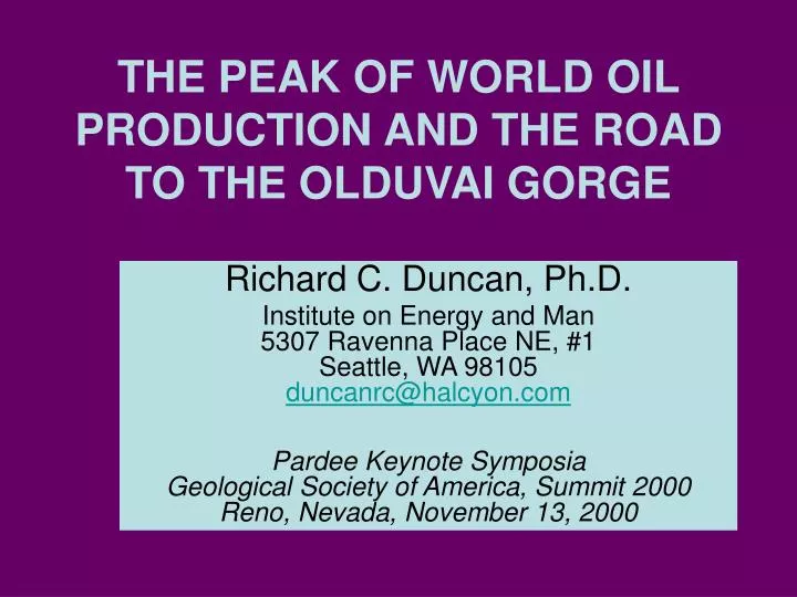 the peak of world oil production and the road to the olduvai gorge n.