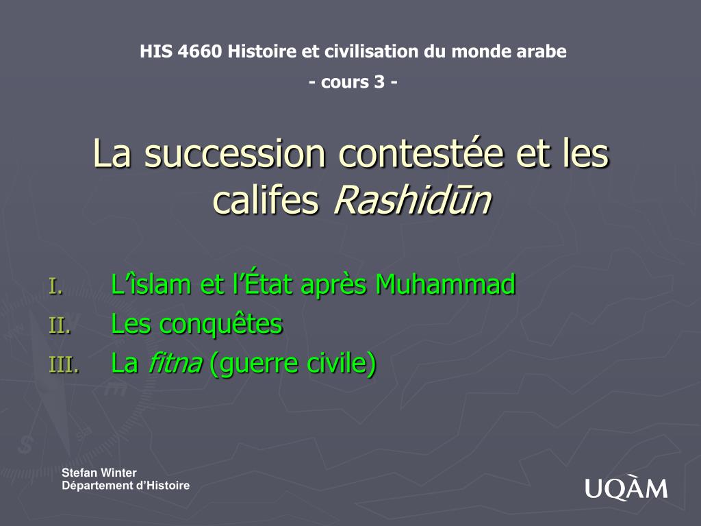 Ppt La Succession Contestée Et Les Califes Rashid ū N - 