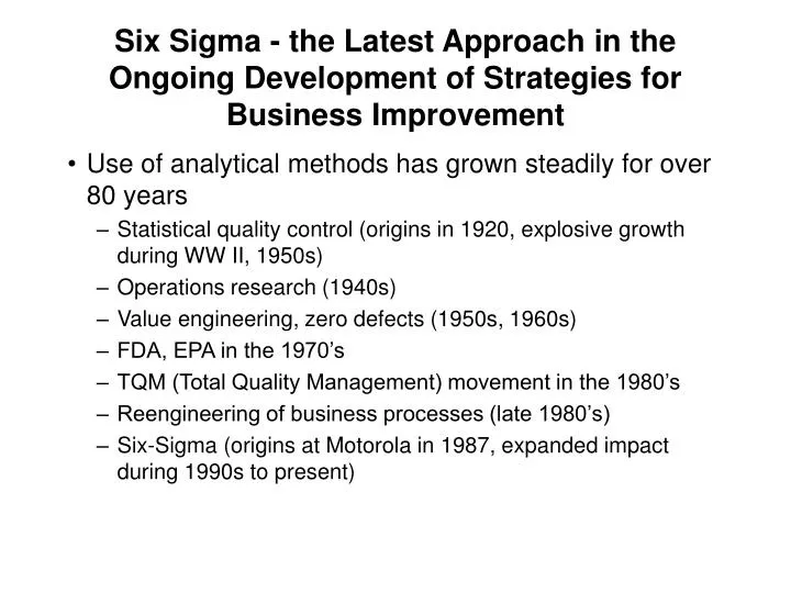 six sigma the latest approach in the ongoing development of strategies for business improvement n.