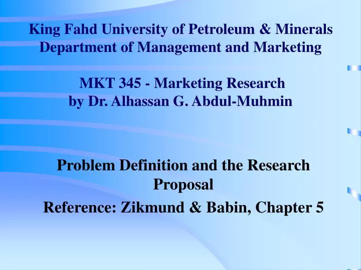 problem definition and the research proposal reference zikmund babin chapter 5 n.