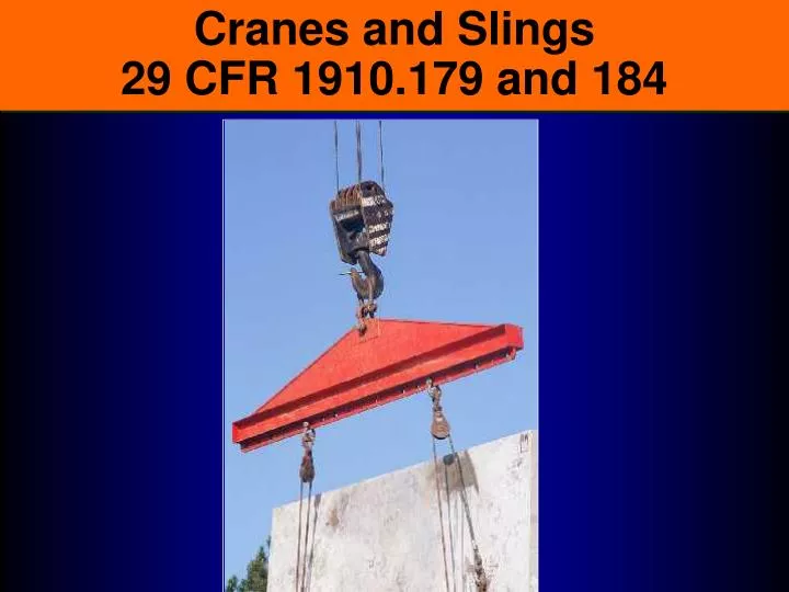 cranes and slings 29 cfr 1910 179 and 184 n.