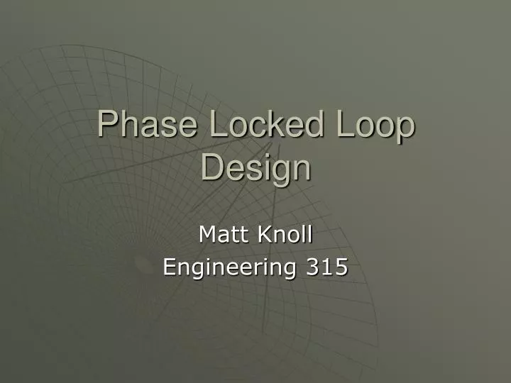 PPT Phase Locked Loop Design PowerPoint Presentation, free download