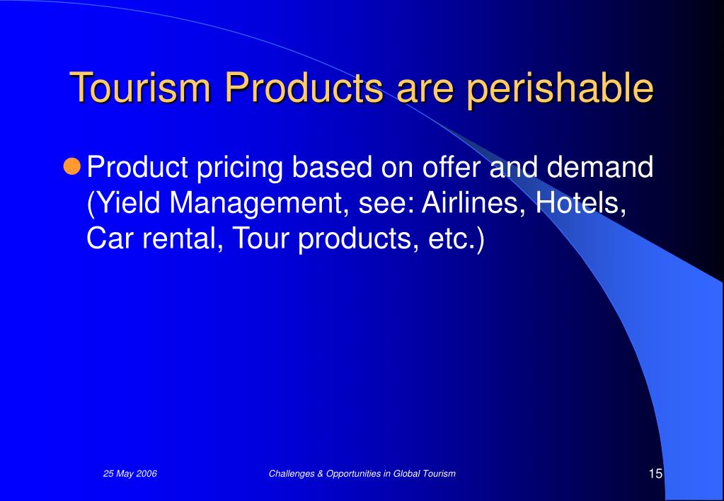 examples of perishable tourism products