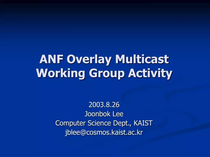 anf overlay multicast working group activity n.