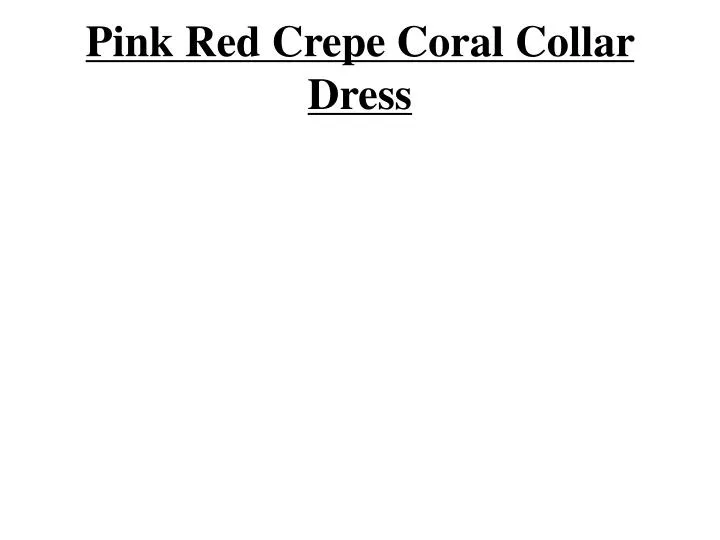 pink red crepe coral collar dress n.
