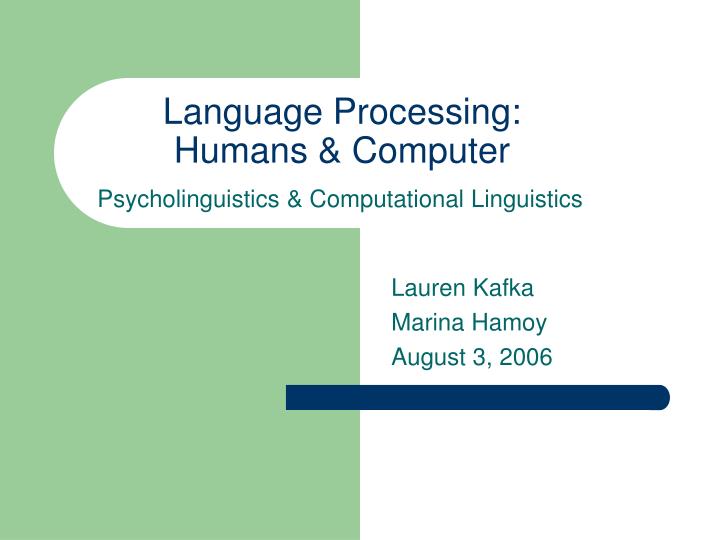 PPT - Language Processing: Humans & Computer PowerPoint Presentation ...