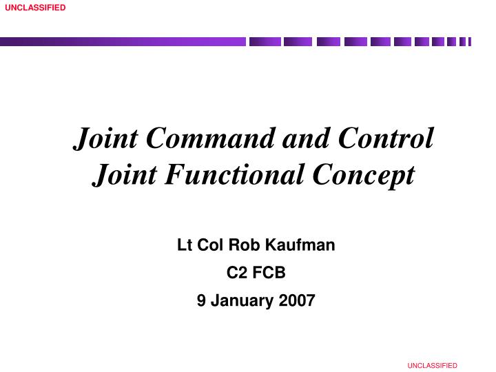 PPT - Joint Command and Control Joint Functional Concept PowerPoint ...