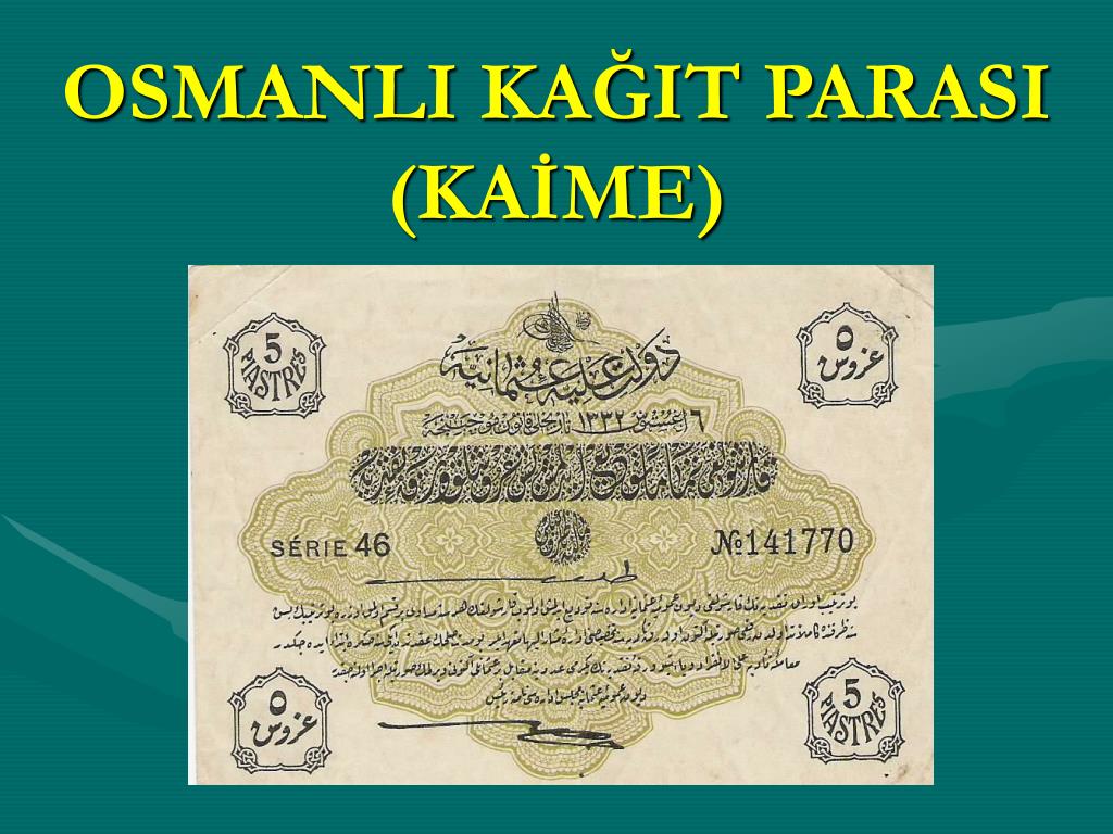 Osmanlı kağıt parası (kaime) .