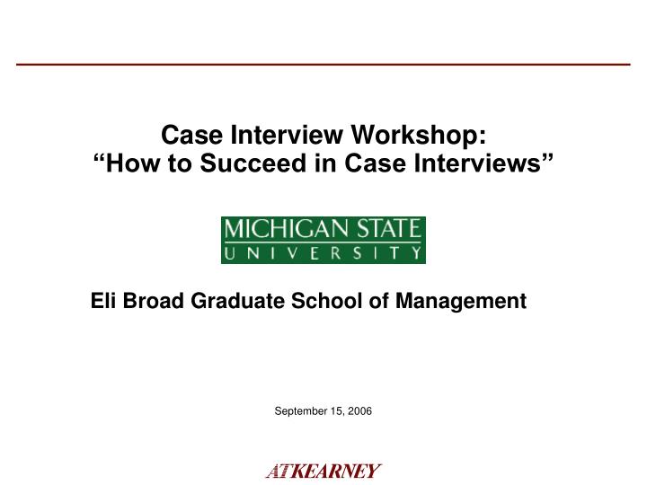 case interview workshop how to succeed in case interviews n.
