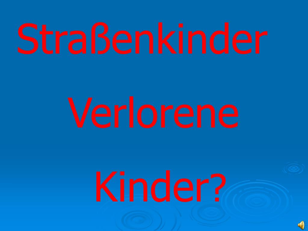Ppt Strassenkinder Verlorene Kinder Powerpoint Presentation