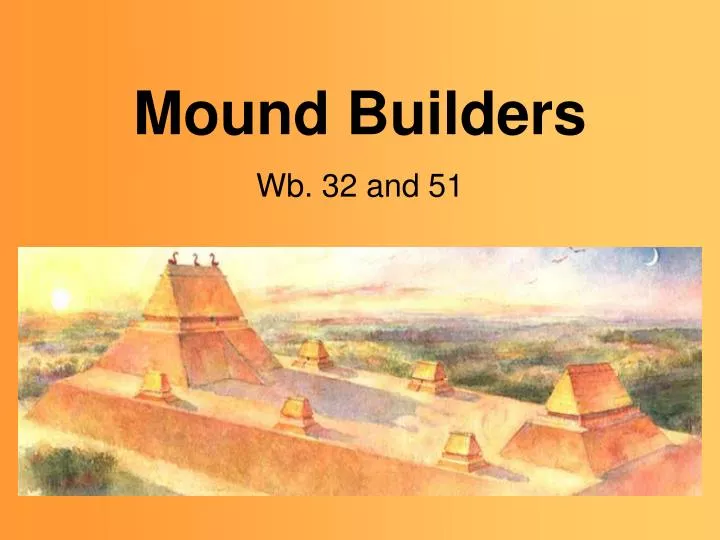 PPT Mound Builders PowerPoint Presentation, free download ID415898