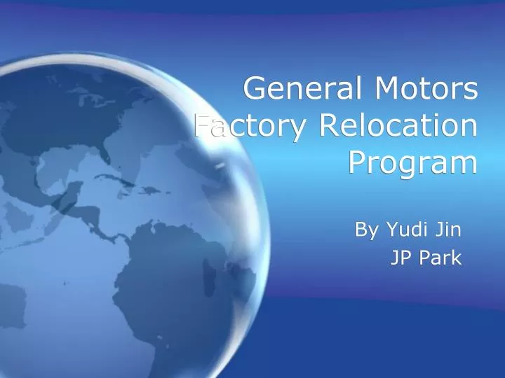 general motors factory relocation program n.