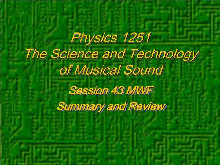 physics 1251 the science and technology of musical sound n.