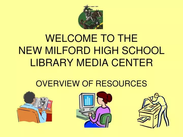 welcome to the new milford high school library media center n.