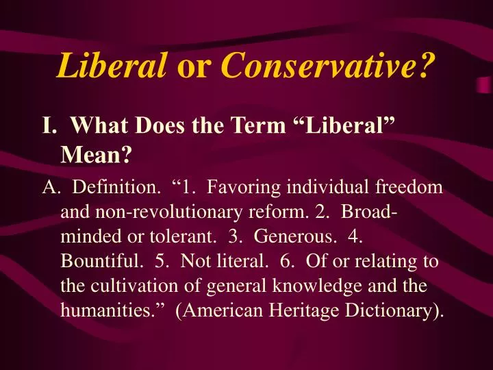 PPT - Liberal or Conservative? PowerPoint Presentation, free download ...