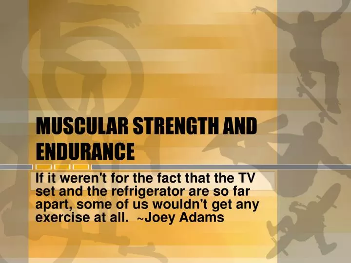 muscular strength and endurance n.