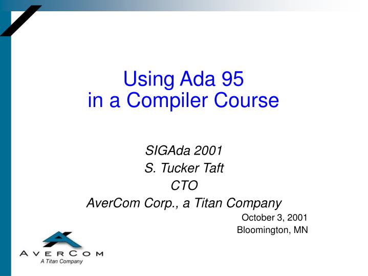 PPT - Using Ada 95 in a Compiler Course PowerPoint Presentation, free ...