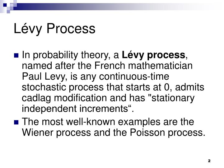 Ppt Models Under L E Vy Process Powerpoint Presentation Free Download Id 420233