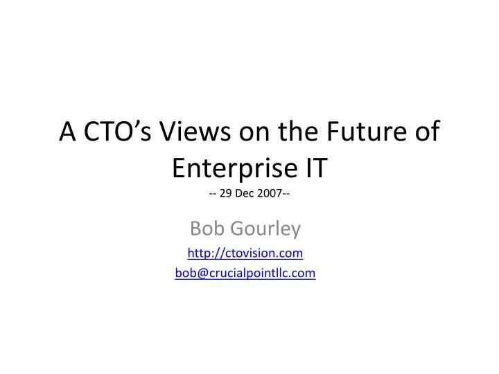 a cto s views on the future of enterprise it 29 dec 2007 n.