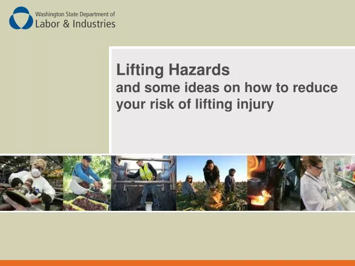 lifting hazards and some ideas on how to reduce your risk of lifting injury n.