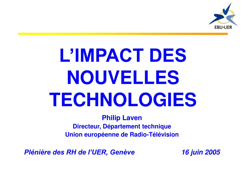 PPT  L’IMPACT DES NOUVELLES TECHNOLOGIES PowerPoint Presentation, free