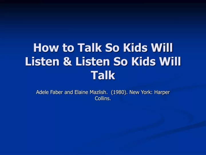 how to talk so kids will listen listen so kids will talk n.