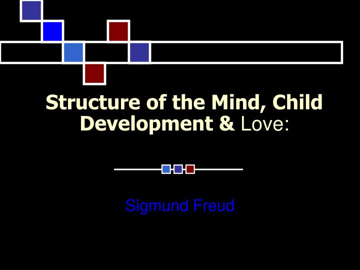structure of the mind child development love n.