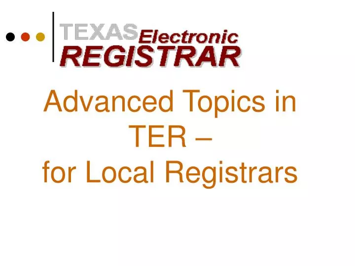 advanced topics in ter for local registrars n.