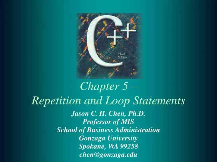 PPT - Chapter 5 – Repetition and Loop Statements PowerPoint ...
