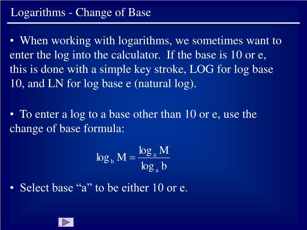 PPT - Logarithms - Change of Base PowerPoint Presentation, free download -  ID:423997