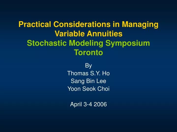 practical considerations in managing variable annuities stochastic modeling symposium toronto n.