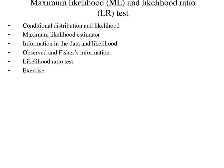 maximum likelihood ml and likelihood ratio lr test n.