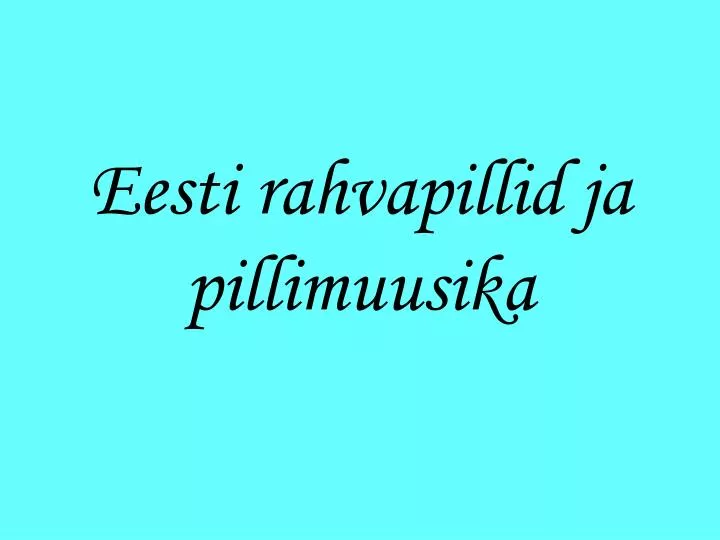 eesti rahvapillid ja pillimuusika n.