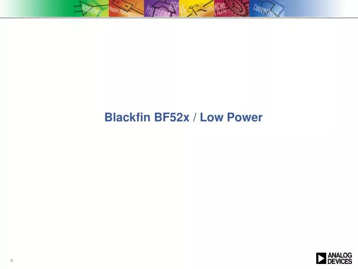 blackfin bf52x low power n.