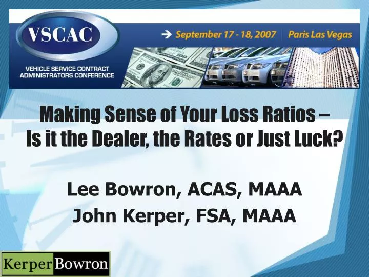 making sense of your loss ratios is it the dealer the rates or just luck n.