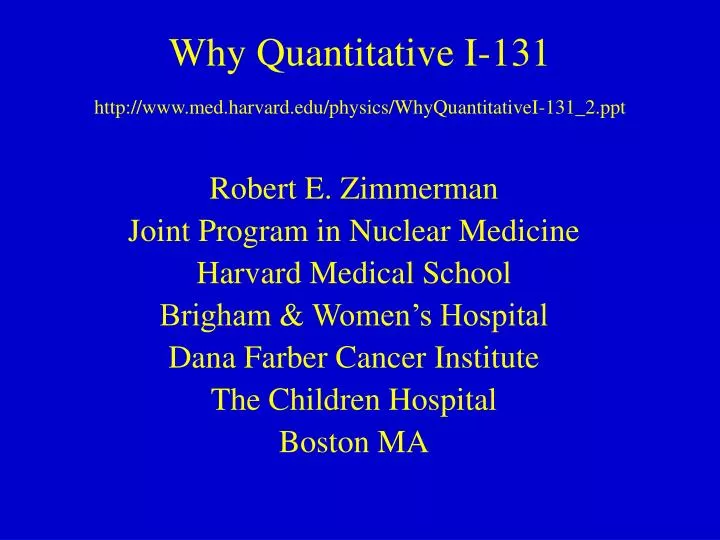 why quantitative i 131 http www med harvard edu physics whyquantitativei 131 2 ppt n.