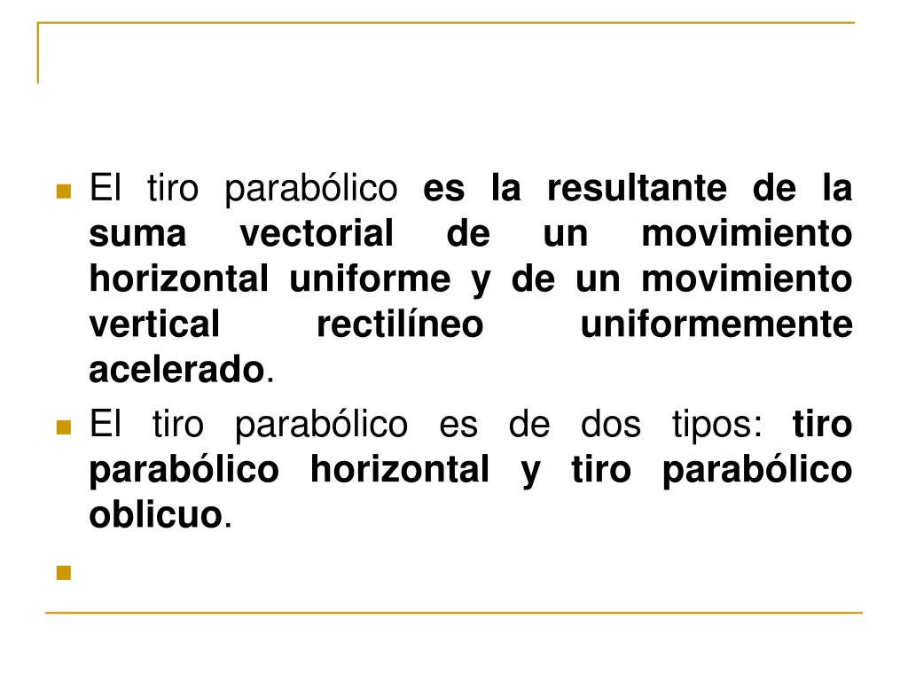 PPT - SUBTEMA 3.1.3. MOVIMIENTO DE PROYECTILES. (TIRO HORIZONTAL Y TIRO  OBLICUO). PowerPoint Presentation - ID:426425