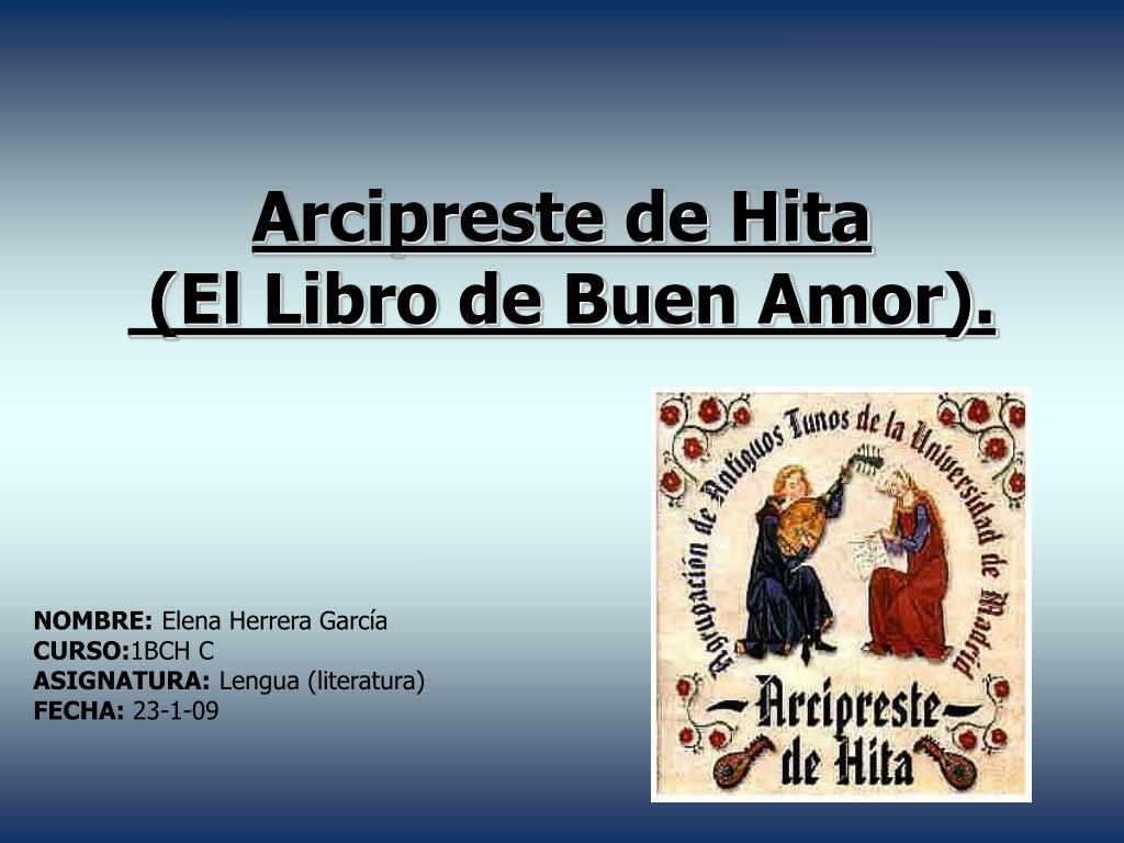 PPT - Arcipreste de Hita (El Libro de Buen Amor). PowerPoint Presentation -  ID:428777