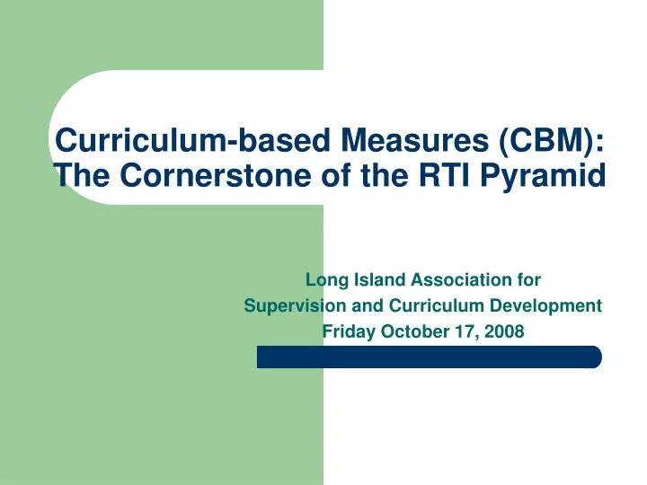 curriculum based measures cbm the cornerstone of the rti pyramid n.