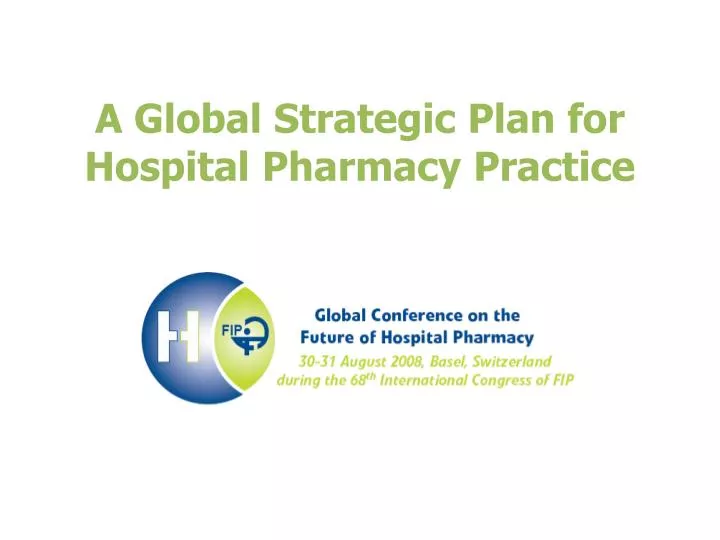 a global strategic plan for hospital pharmacy practice n.