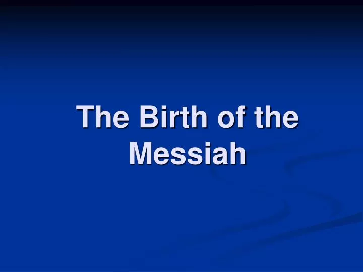 the birth of the messiah n.