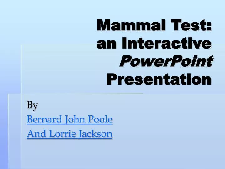 mammal test an interactive powerpoint presentation n.