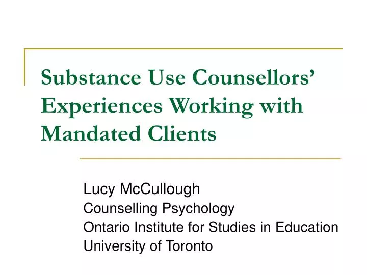 substance use counsellors experiences working with mandated clients n.