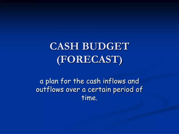 cash budget forecast n.