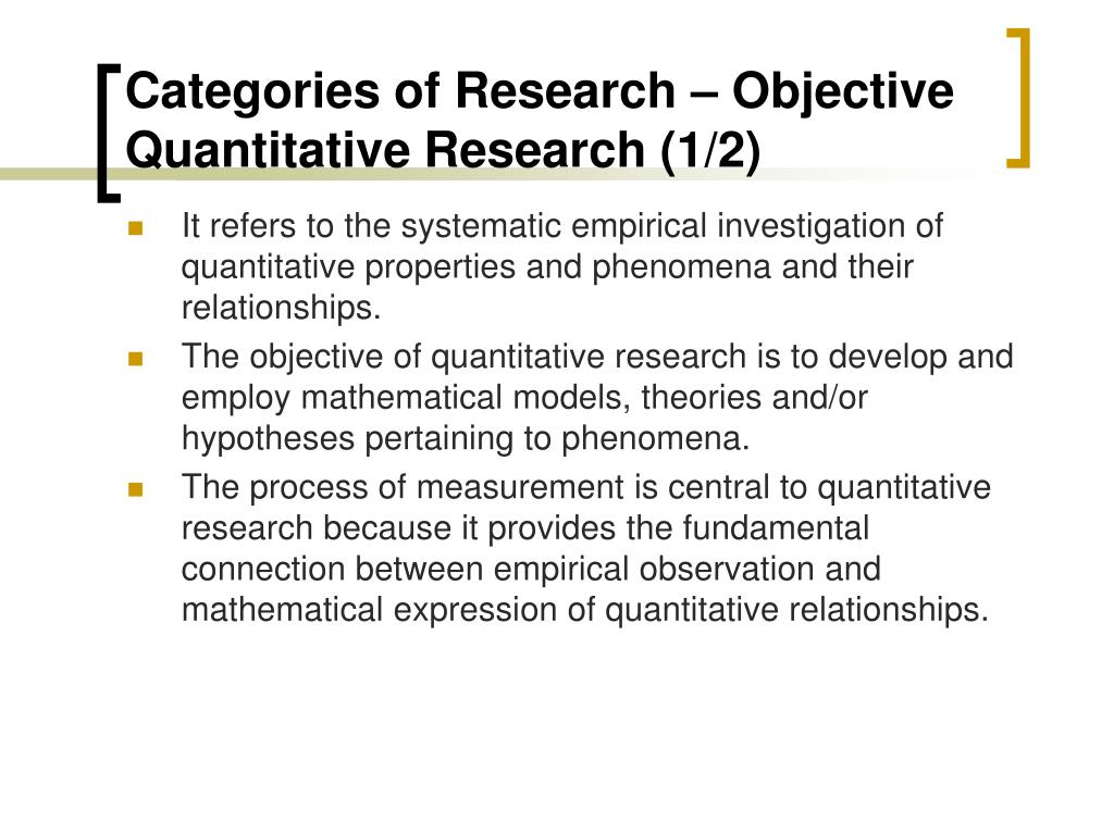 quantitative research is objective rather than subjective