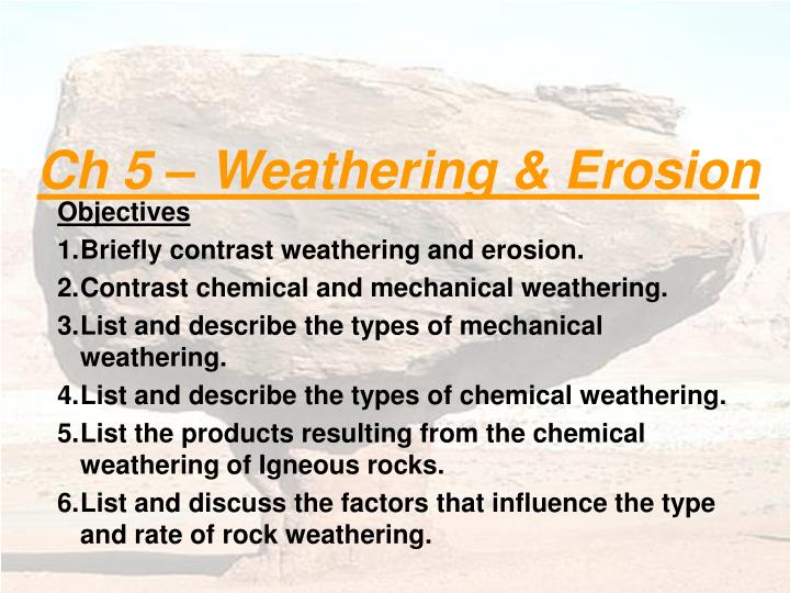 Ppt Ch 5 Weathering Erosion Powerpoint Presentation Free Download Id 434076