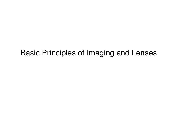 basic principles of imaging and lenses n.