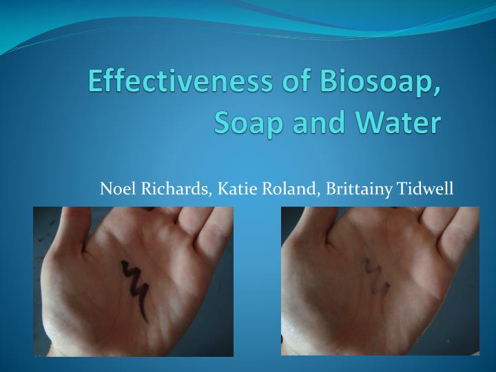 effectiveness of biosoap soap and water n.